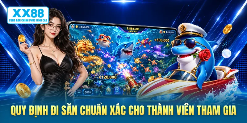 Quy định đi săn chuẩn xác cho thành viên tham gia
